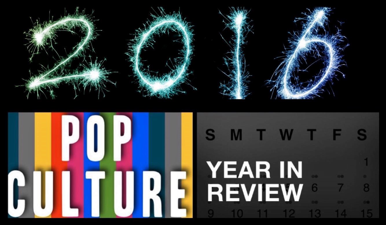 2016 Pop Culture Year in Review